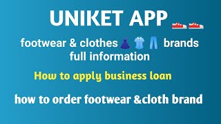 UNIKET  app full information footwear &clothing for retailers how apply business loan (credit) screenshot 5
