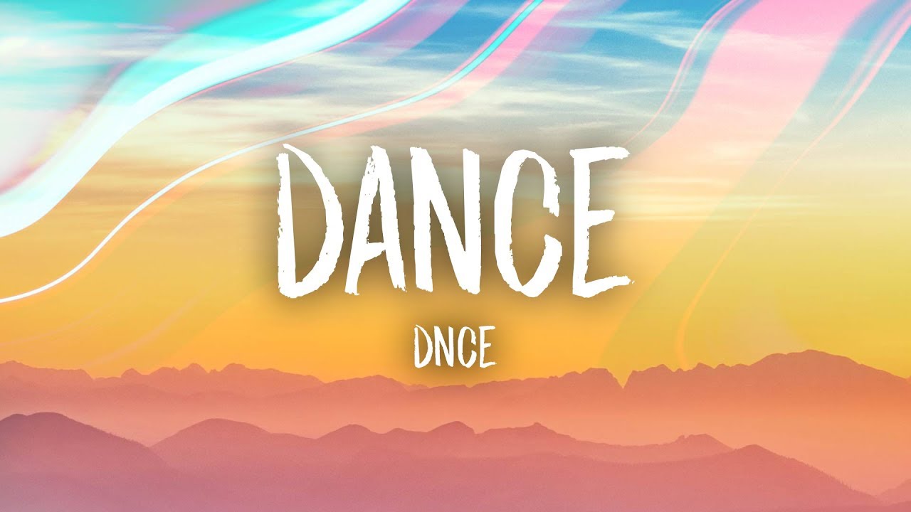 DNCE   DANCE Lyrics