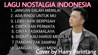 LAGU NOSTALGIA INDONESIA ( Cover by Harry Parintang )