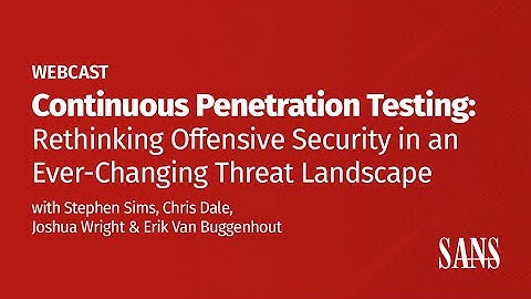 Continuous Penetration Testing: Rethinking Offensive Security in an Ever-Changing Threat Landscape