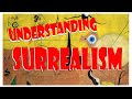 Understanding Surrealism