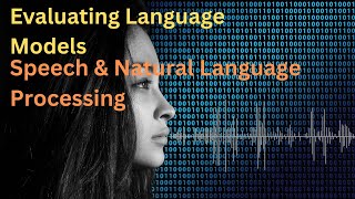 7. Evaluating Language Models | Speech & Natural Language Processing