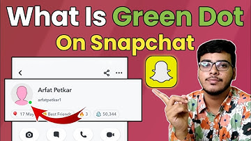 What Is Green Dot On Snapchat | What Does Green Dot on Snapchat Mean?
