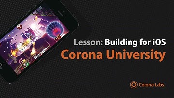 Corona University   Building for iOS using Corona SDK