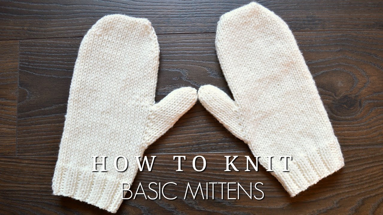 How To Knit Basic Mittens