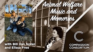 Animal Welfare Music and Memories w Elisa Free and Bill Van Noter