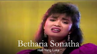 Betharia Sonatha - Hati Yang Luka (Remastered Audio)