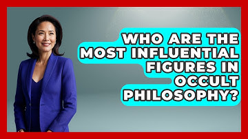 Who Are the Most Influential Figures in Occult Philosophy? | Occult Origins Explained News