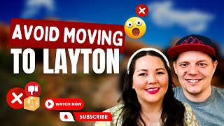 AVOID Moving to Layton, UT Unless You Can Handle These 10 Facts