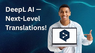 DeepL AI Tutorial: Translate Text Fast and Accurately