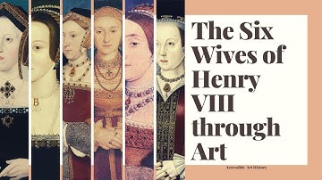 The Six Wives of Henry VIII in Art
