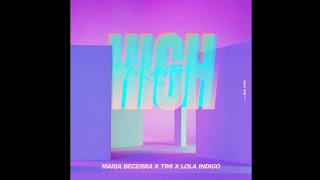 TINI, Maria Becerra, Lola Indigo - High (Official Audio)