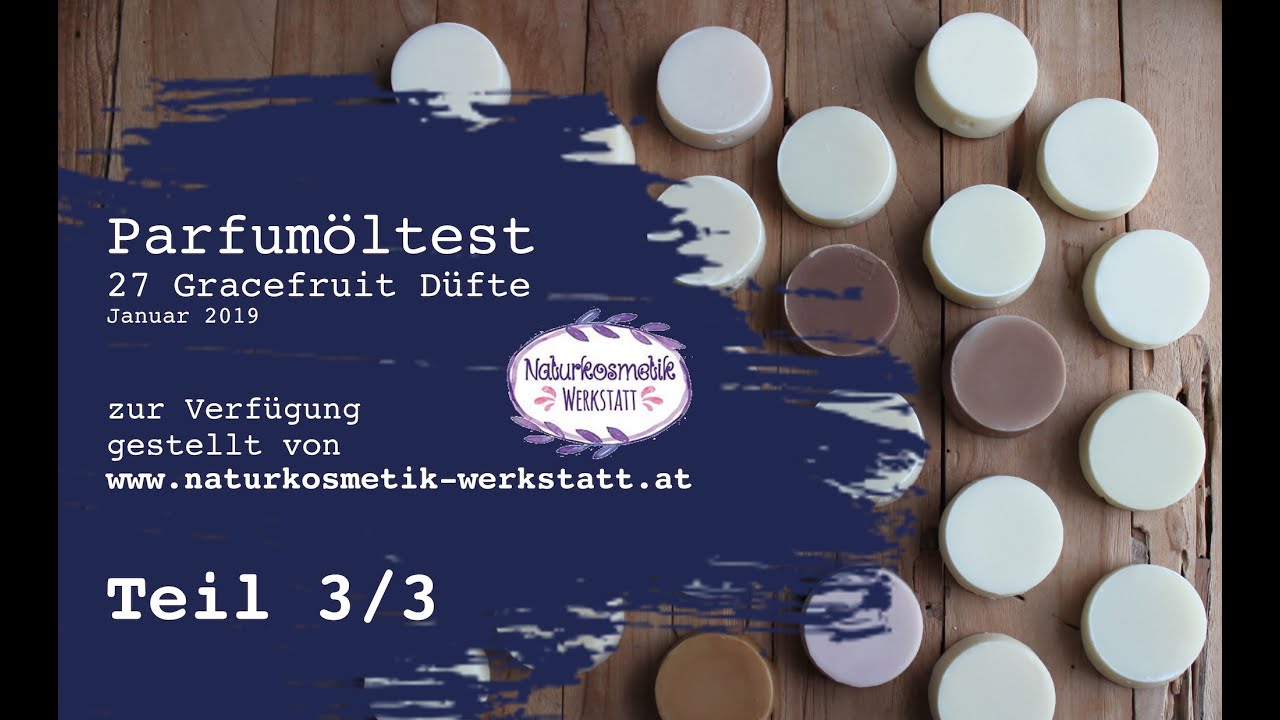 Parfumöltest  Teil 3 - Testen von 27 Gracefruit Parfumölen