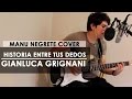 HISTORIA ENTRE TUS DEDOS / COVER /MANU NEGRETE