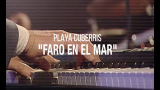 Playa Cuberris - Faro En El Mar (En Directo En Los Conciertos De Radio 3)