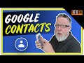 Use Google Contacts Like a Pro