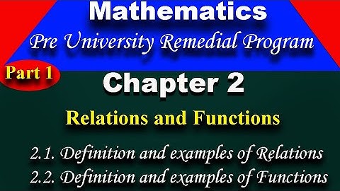 Remedial mathematics chapter 2 part 1 | Relations and Functions