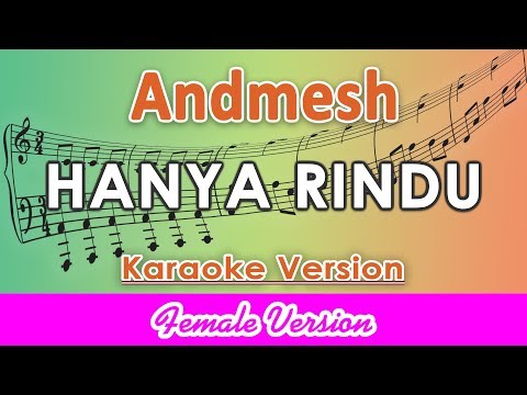 Andmesh - Hanya Rindu FEMALE (Karaoke Lirik Tanpa Vokal) by regis