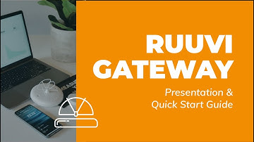 Ruuvi Gateway: Presentation & Quickstart Guide of the new remote environment monitoring solution