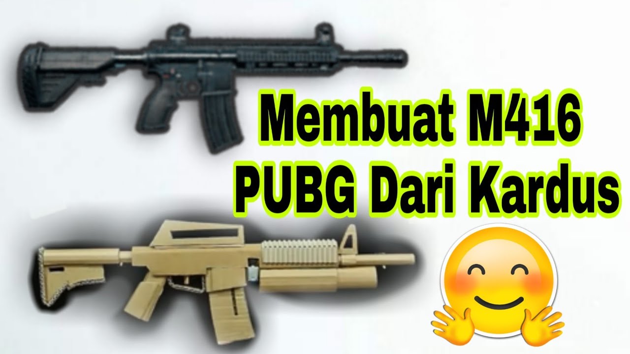 Cara Membuat Senjata M416 Pubg Dari Kardus