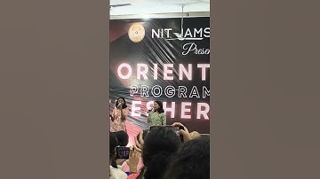 Orientation programme in NIT JAMSHEDPUR fakira na song by  senior ma