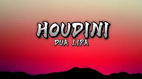 Houdini - Dua Lipa (Lyrics video)