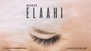 Mehrab - Elaahi | OFFICIAL TRACK مهراب - الهی