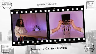 Journey To Get Seen Festival | Homedia Productions