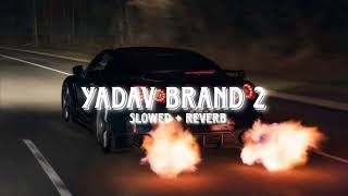 Yadav Brand 2 Rao Sahab Slowed+ReverbTere Sahar Me Ruka Baji Rao Sahab ka @ElvishYadavVlogs