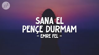 Emre Fel - Sana El Pençe Durmam (Sözleri/Lyrics)