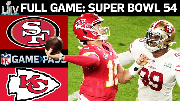 Super Bowl 54 FULL Game: Kansas City Chiefs vs. Sa...