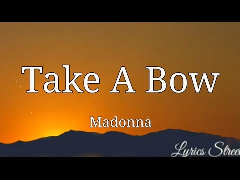 Take A Bow Lyrics Madonna Lyricsstreet5409 Lyrics Madonna Takeabow Pop 90s