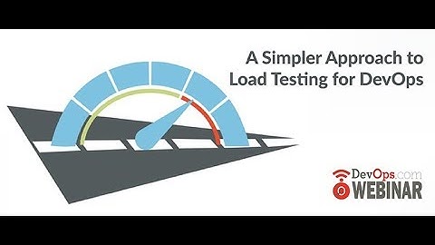A Simpler Approach to Load Testing for DevOps