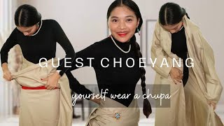 Get your chupa on: Choeyang shows us how! Tibetan stylin! gorshey