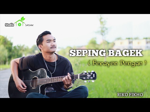 Riko Fikho - SEPING BAGEK ( Berayen Dengan ) - Acoustic Version Cover class=