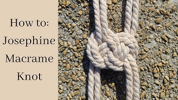 Josephine Knot: How To Tie Josephine Macrame Knot