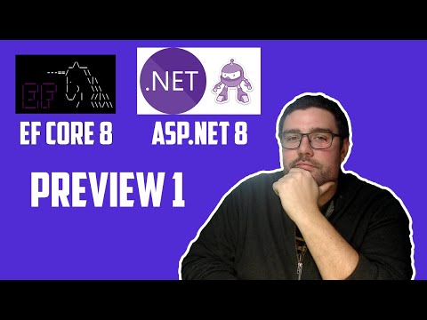 Découvrons ensemble ce qu'il y a de neuf dans ASP.NET 8 & EF Core 8 Preview 1 !