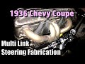 Steering Linkage Fabrication Using Multiple U Joints For My Chevy Coupe And SBC 350