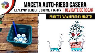 MACETA AUTORRIEGO CASERA  ¡OLVÍDATE DE REGAR! y AHORRA más de un 50% de AGUA ♻