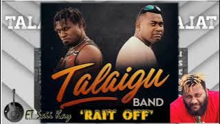 Rait Off (2025) - Talaigu Band - EP ft Saii Kay  ©Talaigu Band /Western Crest Pro 🔥🔥🔥