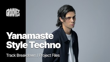Yanamaste - Style Signature Groove Techno Tutorial