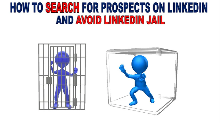 How To Search For Prospects On LinkedIn And Avoid LINKEDIN Jail