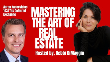 Mastering 1031 Exchanges with Aaron Kancevicius | Real Estate Tax Strategies & Smart Investments