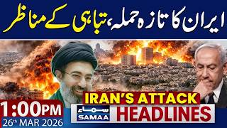 Iran Latest Attack On Israel 1 Pm News Headlines 26 March 2026 Samaa