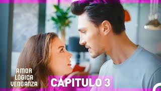 Amor Lógica Venganza Capitulo 3 (Español Doblado)