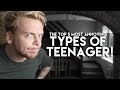 TOP 5 MOST ANNOYING TYPES OF TEENAGER!