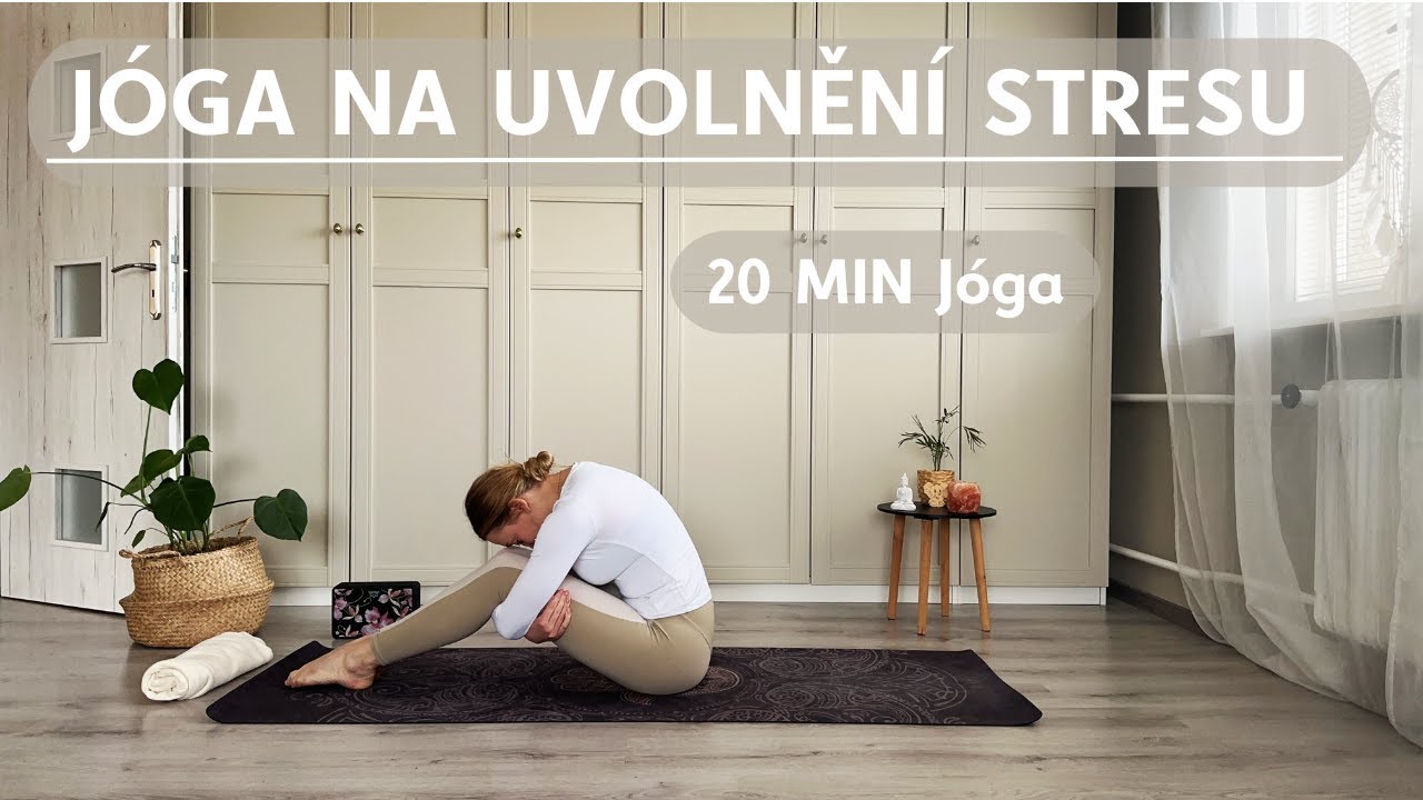20 MIN | JÓGA - Jóga na uvolnění stresu (CZ)