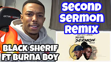 Black Sherif feat. Burna Boy - Second Sermon Remix [Official Audio] AMERICAN REACTION