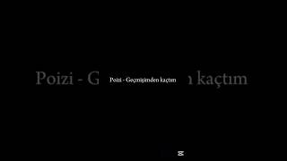 Poizi - Geçmişimden Kaçtım 