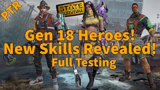 New Generation 18 Heroes Tested! | Skills and Strategies Unveiled! State of Survival
